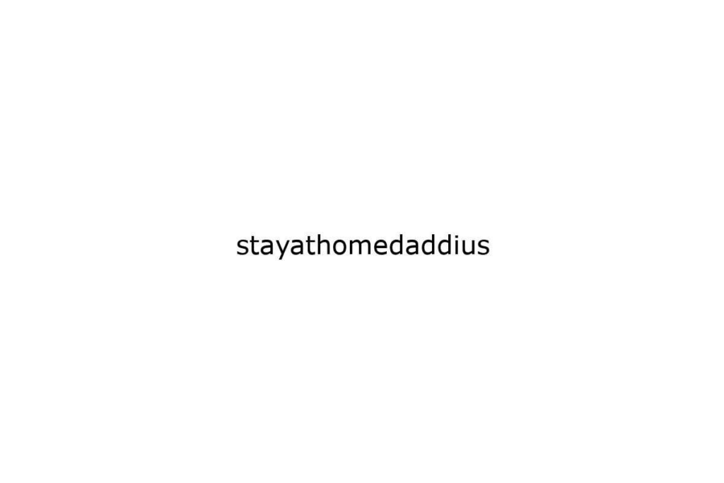 stayathomedaddius