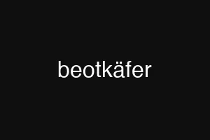 beotkäfer