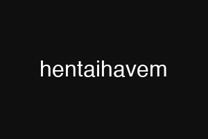 hentaihavem