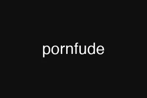 pornfude