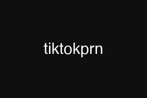 tiktokprn