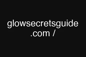 glowsecretsguide .com /