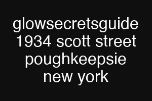 glowsecretsguide 1934 scott street poughkeepsie new york