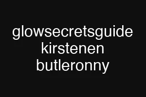 glowsecretsguide kirstenen butleronny