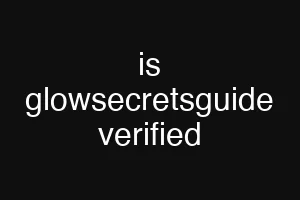 is glowsecretsguide verified