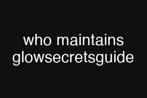 who maintains glowsecretsguide